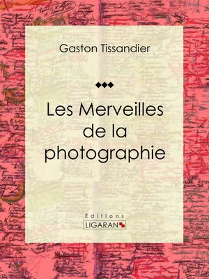 cover image of Les Merveilles de la photographie